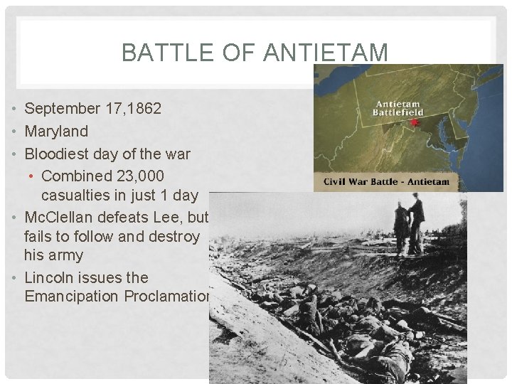 BATTLE OF ANTIETAM • September 17, 1862 • Maryland • Bloodiest day of the