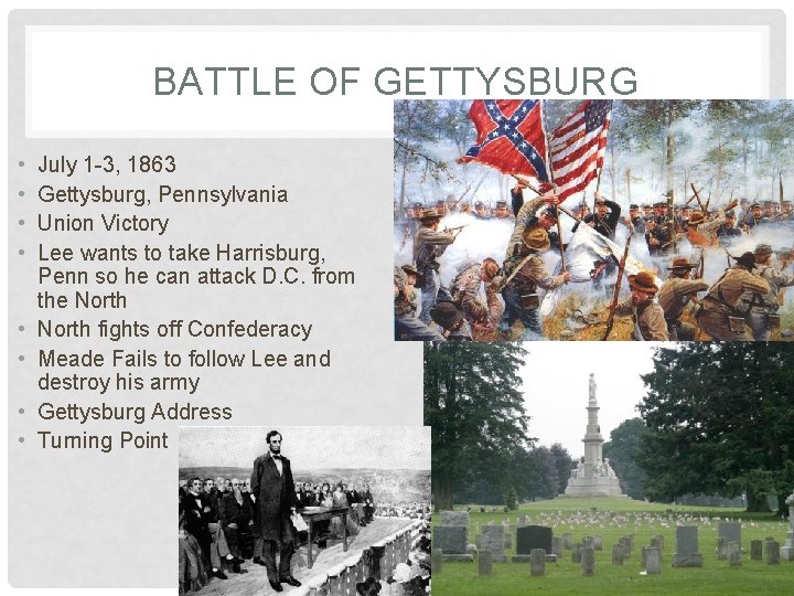 BATTLE OF GETTYSBURG • • July 1 -3, 1863 Gettysburg, Pennsylvania Union Victory Lee