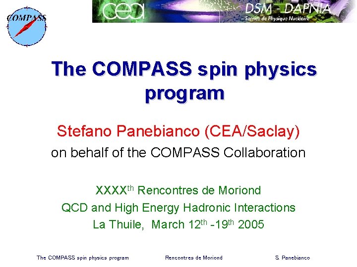 The COMPASS spin physics program Stefano Panebianco (CEA/Saclay) on behalf of the COMPASS Collaboration