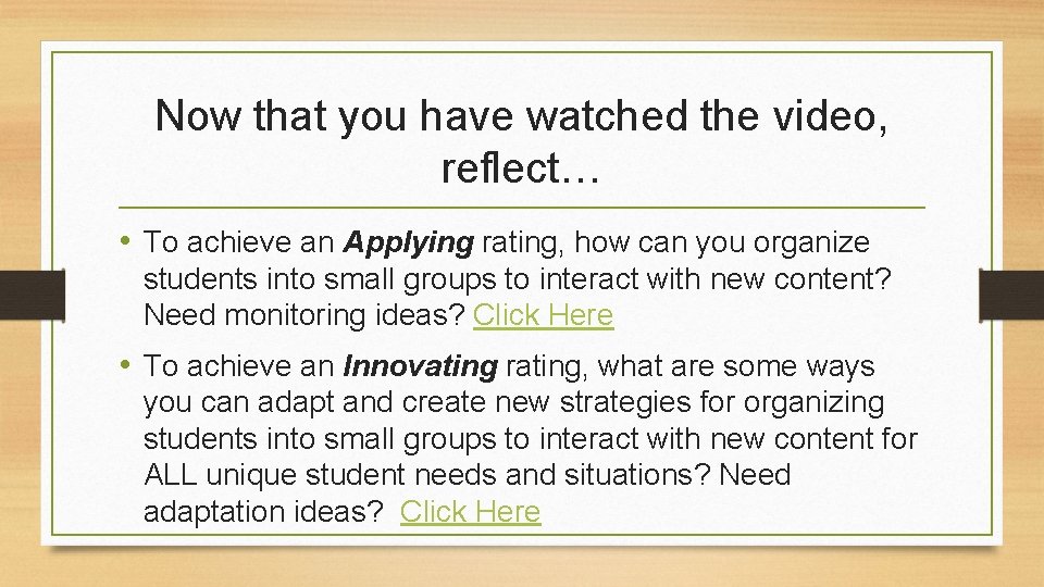 Now that you have watched the video, reflect… • To achieve an Applying rating,