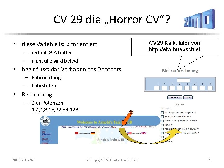 CV 29 die „Horror CV“? • diese Variable ist bitorientiert – enthält 8 Schalter