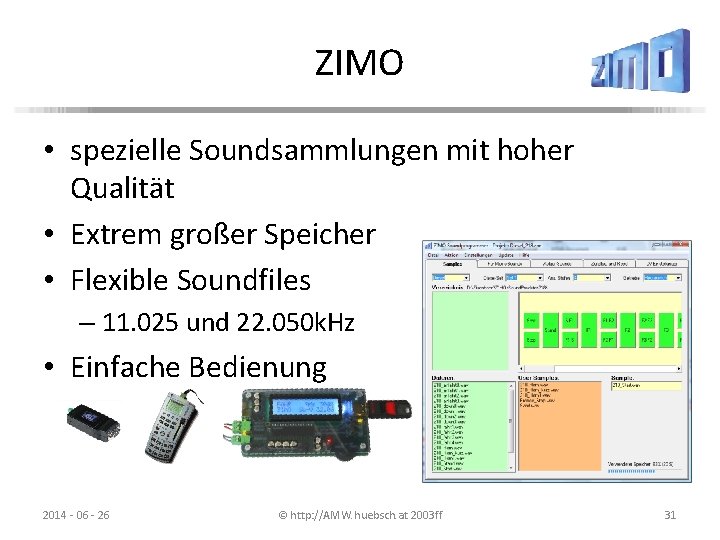 ZIMO • spezielle Soundsammlungen mit hoher Qualität • Extrem großer Speicher • Flexible Soundfiles