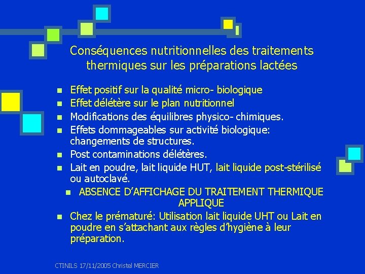 Conséquences nutritionnelles des traitements thermiques sur les préparations lactées Effet positif sur la qualité