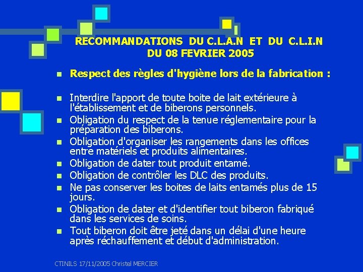 RECOMMANDATIONS DU C. L. A. N ET DU C. L. I. N DU 08