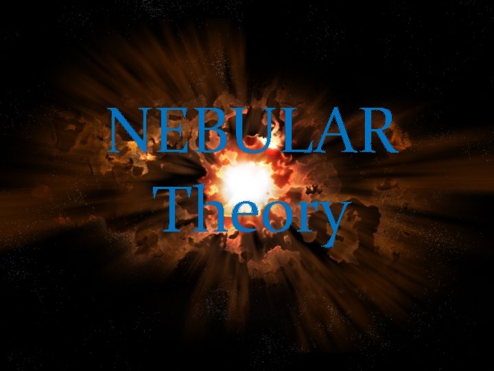 NEBULAR Theory 