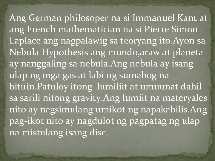 Ang German philosoper na si Immanuel Kant at ang French mathematician na si Pierre