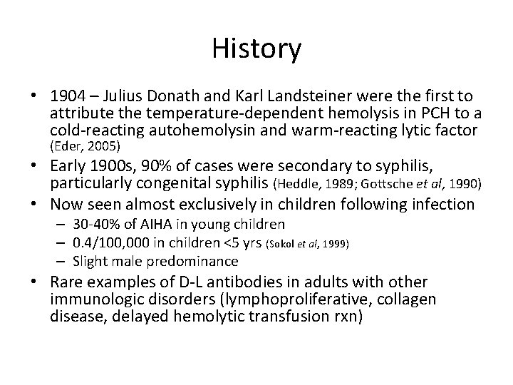History • 1904 – Julius Donath and Karl Landsteiner were the first to attribute History • 1904 – Julius Donath and Karl Landsteiner were the first to attribute