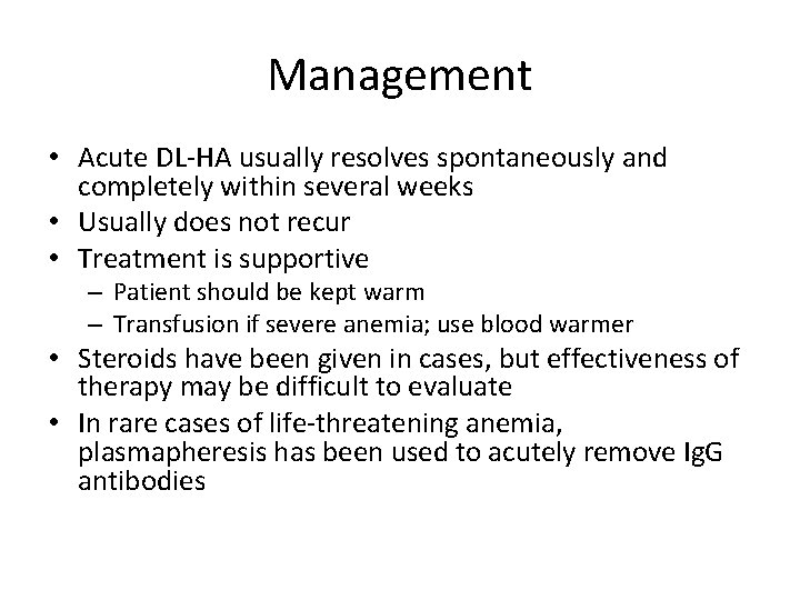 Management • Acute DL-HA usually resolves spontaneously and completely within several weeks • Usually Management • Acute DL-HA usually resolves spontaneously and completely within several weeks • Usually