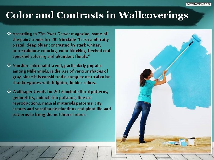 Color and Contrasts in Wallcoverings v According to The Paint Dealer magazine, some of