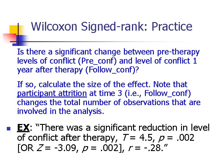 Wilcoxon Signed-rank: Practice Is there a significant change between pre-therapy levels of conflict (Pre_conf) Wilcoxon Signed-rank: Practice Is there a significant change between pre-therapy levels of conflict (Pre_conf)