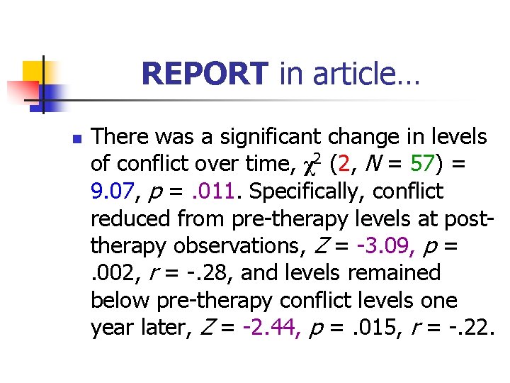 REPORT in article… n There was a significant change in levels of conflict over REPORT in article… n There was a significant change in levels of conflict over
