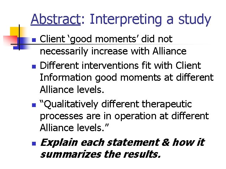 Abstract: Interpreting a study n n Client ‘good moments’ did not necessarily increase with Abstract: Interpreting a study n n Client ‘good moments’ did not necessarily increase with