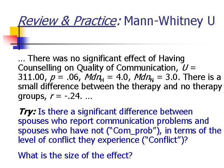 Review & Practice: Mann-Whitney U … There was no significant effect of Having Counselling Review & Practice: Mann-Whitney U … There was no significant effect of Having Counselling