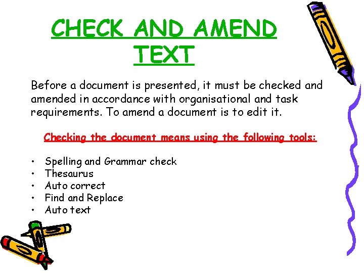 CHECK AND AMEND TEXT Before a document is presented, it must be checked and CHECK AND AMEND TEXT Before a document is presented, it must be checked and