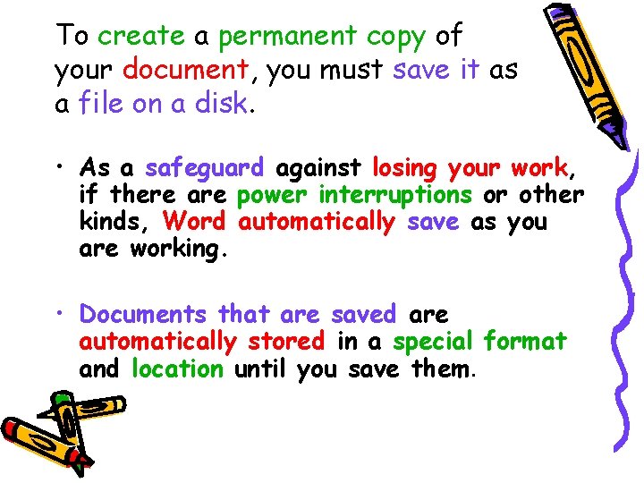 To create a permanent copy of your document, you must save it as a To create a permanent copy of your document, you must save it as a