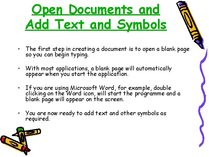Open Documents and Add Text and Symbols • The first step in creating a Open Documents and Add Text and Symbols • The first step in creating a