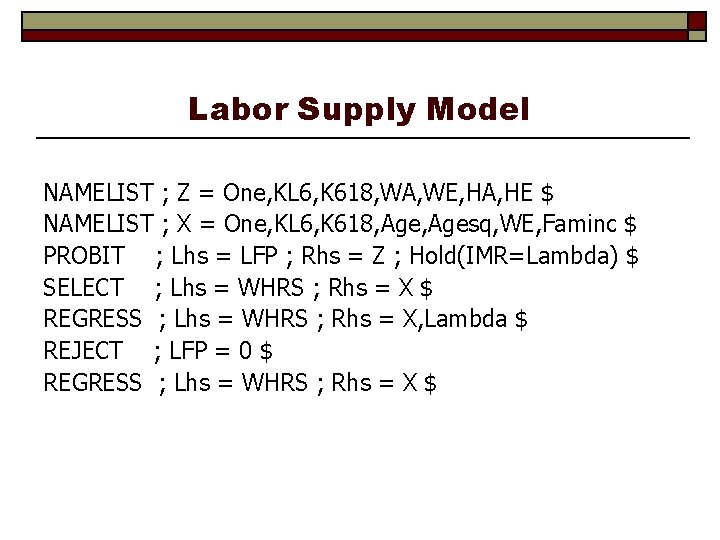 Labor Supply Model NAMELIST ; Z = One, KL 6, K 618, WA, WE,