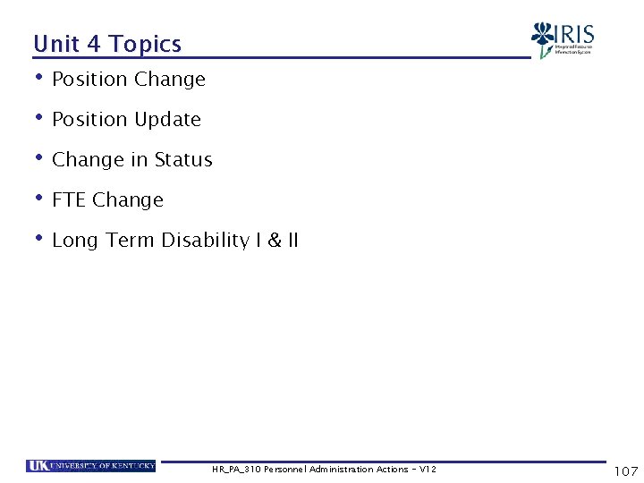 Unit 4 Topics • Position Change • Position Update • Change in Status •