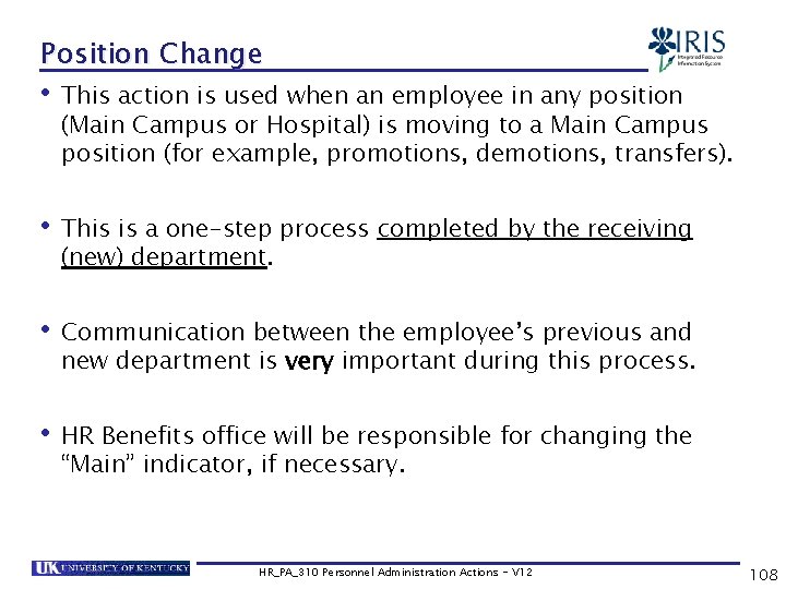 Position Change • This action is used when an employee in any position (Main