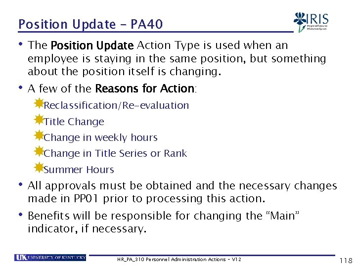Position Update – PA 40 • The Position Update Action Type is used when