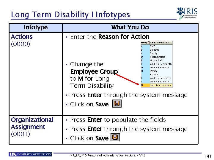 Long Term Disability I Infotypes Infotype Actions (0000) What You Do • Enter the