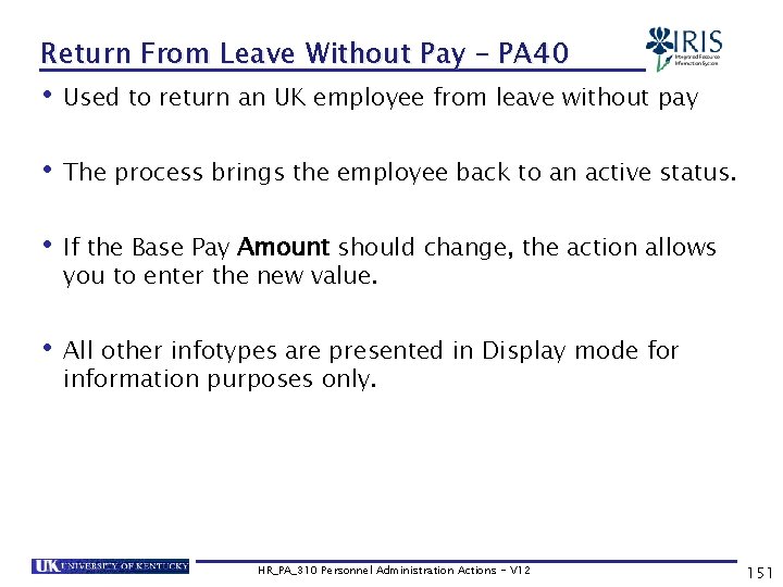 Return From Leave Without Pay – PA 40 • Used to return an UK