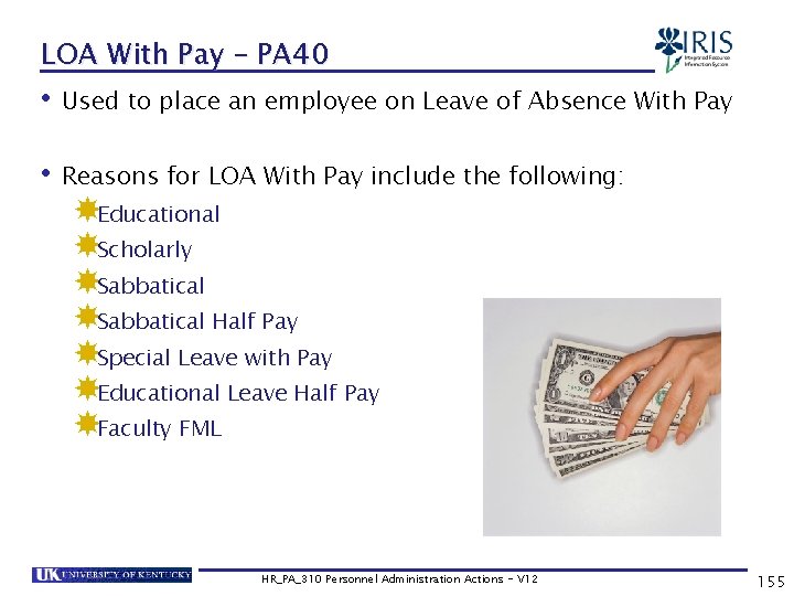 LOA With Pay – PA 40 • Used to place an employee on Leave