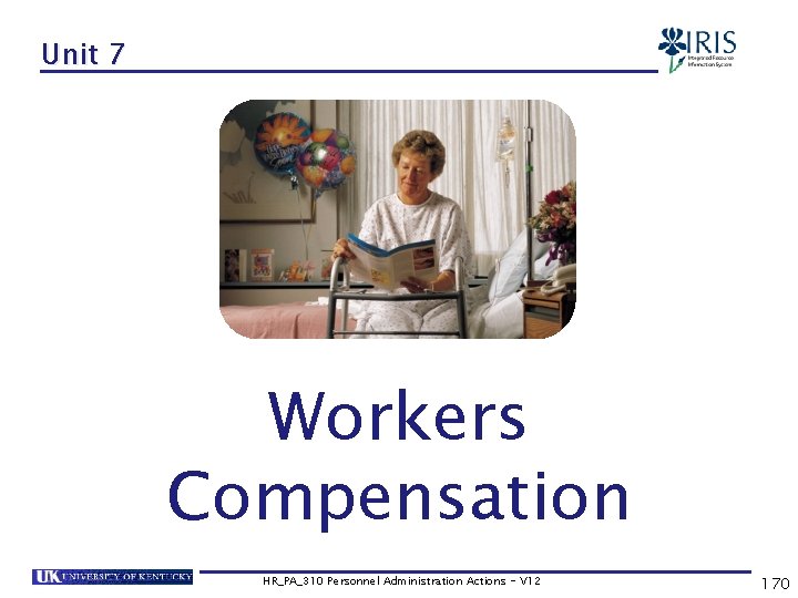 Unit 7 Workers Compensation HR_PA_310 Personnel Administration Actions - V 12 170 