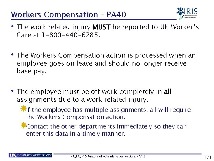 Workers Compensation – PA 40 • The work related injury MUST be reported to