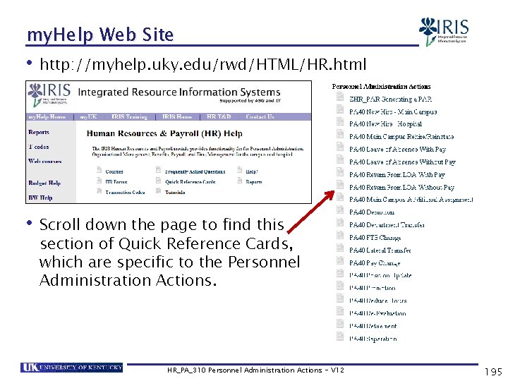 my. Help Web Site • http: //myhelp. uky. edu/rwd/HTML/HR. html • Scroll down the