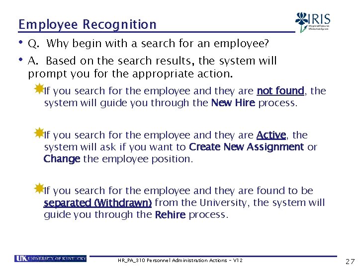 Employee Recognition • Q. • A. Why begin with a search for an employee?