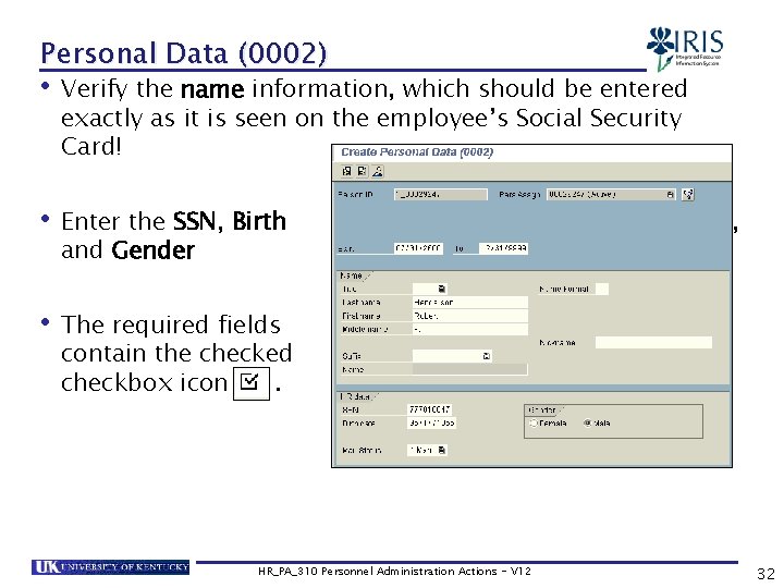 Personal Data (0002) • Verify the name information, which should be entered exactly as