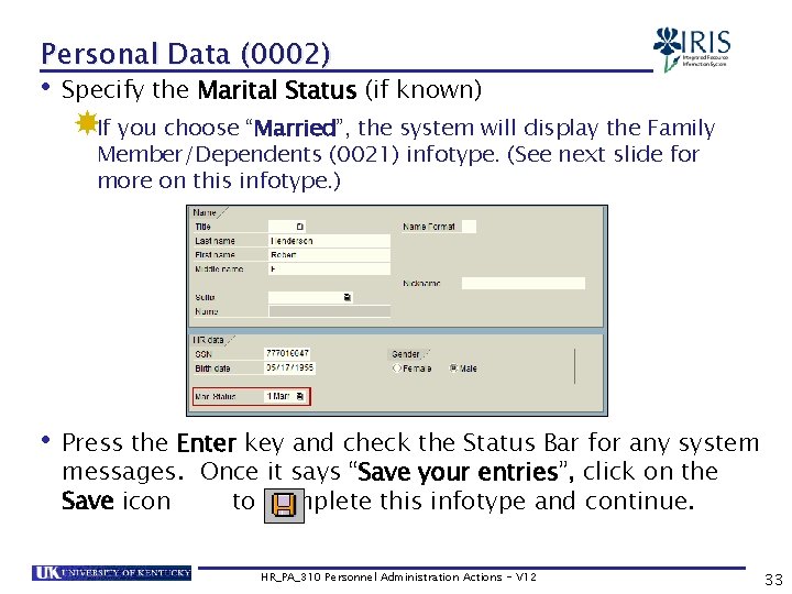 Personal Data (0002) • Specify the Marital Status (if known) If you choose “Married”,