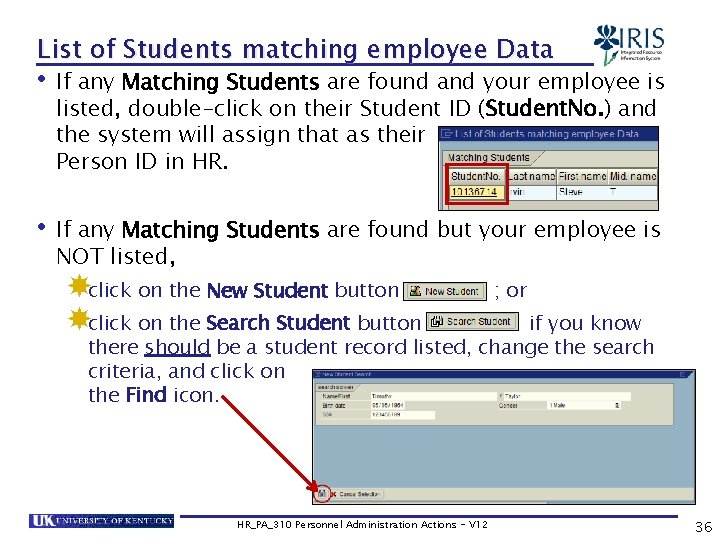 List of Students matching employee Data • If any Matching Students are found and