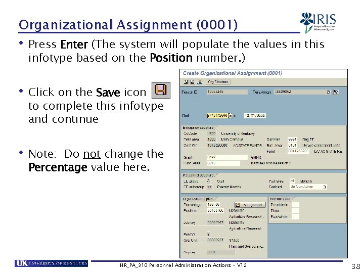 Organizational Assignment (0001) • Press Enter (The system will populate the values in this