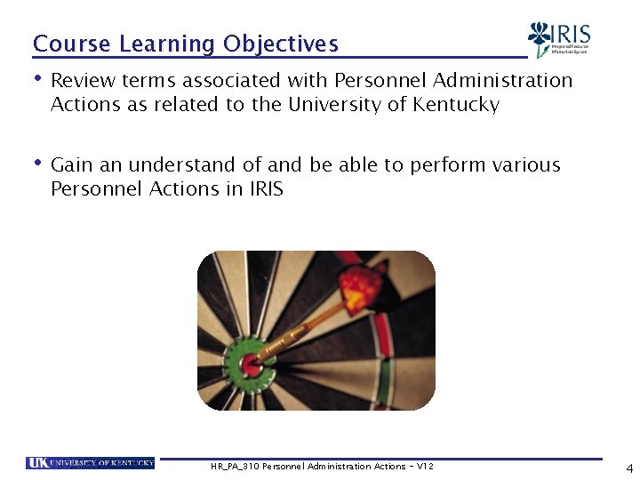 Course Learning Objectives • Review terms associated with Personnel Administration Actions as related to