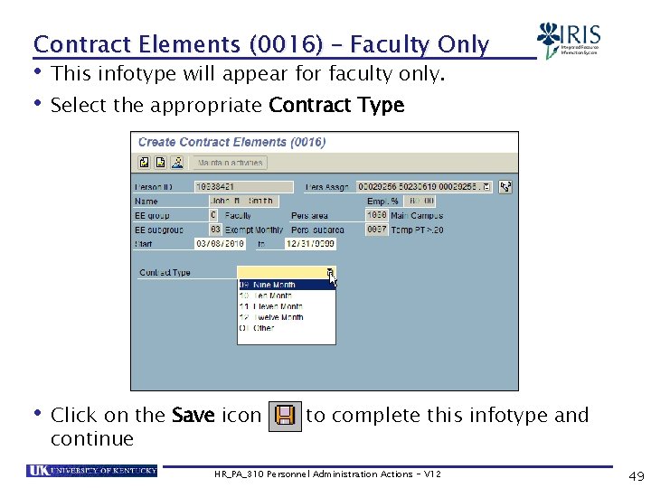 Contract Elements (0016) – Faculty Only • This infotype will appear for faculty only.