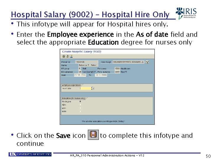 Hospital Salary (9002) – Hospital Hire Only • This infotype will appear for Hospital