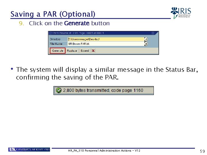 Saving a PAR (Optional) 9. Click on the Generate button • The system will