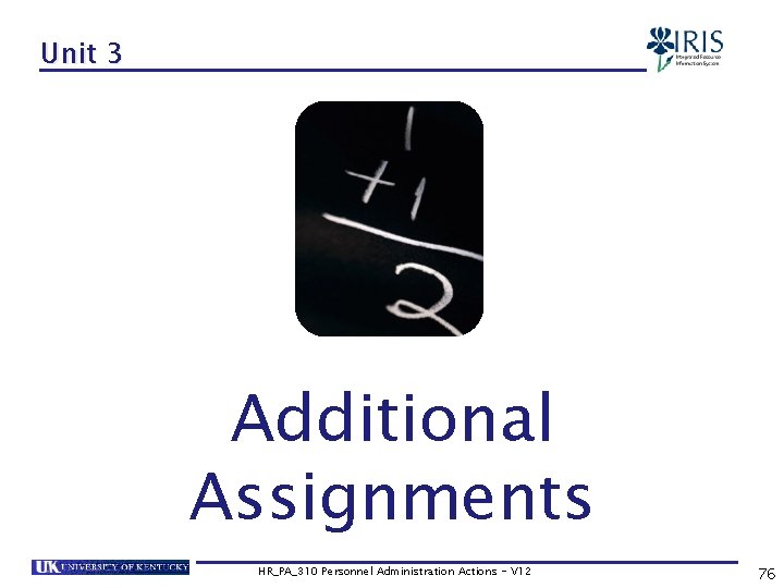 Unit 3 Additional Assignments HR_PA_310 Personnel Administration Actions - V 12 76 