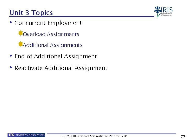 Unit 3 Topics • Concurrent Employment Overload Assignments Additional Assignments • End of Additional