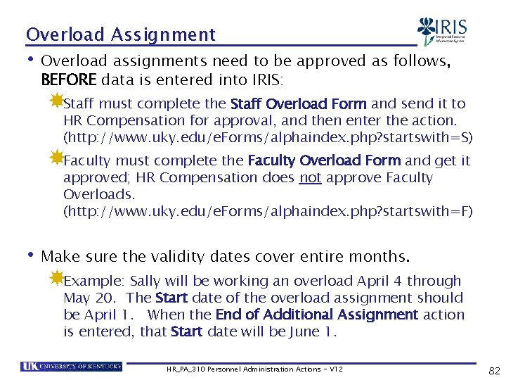 Overload Assignment • Overload assignments need to be approved as follows, BEFORE data is