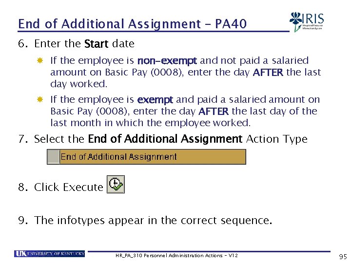 End of Additional Assignment – PA 40 6. Enter the Start date If the