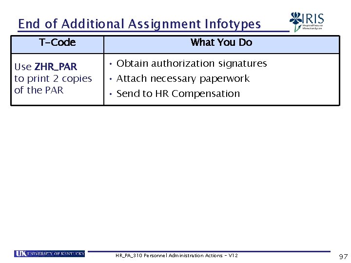 End of Additional Assignment Infotypes T-Code Use ZHR_PAR to print 2 copies of the