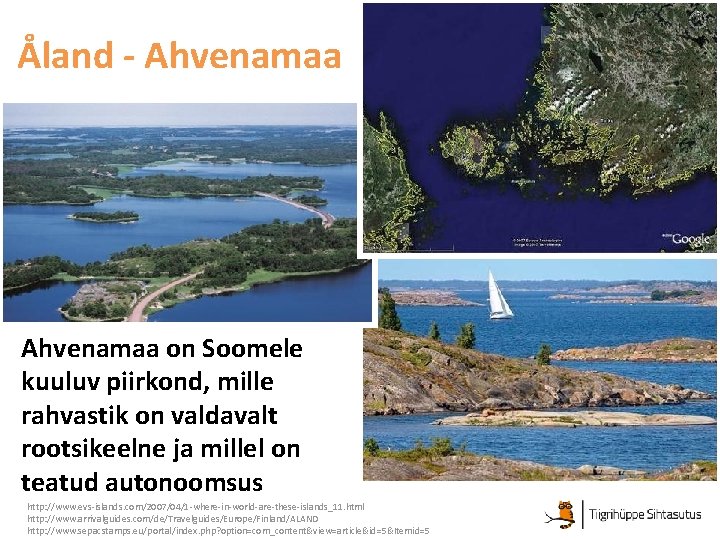 Åland - Ahvenamaa on Soomele kuuluv piirkond, mille rahvastik on valdavalt rootsikeelne ja millel Åland - Ahvenamaa on Soomele kuuluv piirkond, mille rahvastik on valdavalt rootsikeelne ja millel