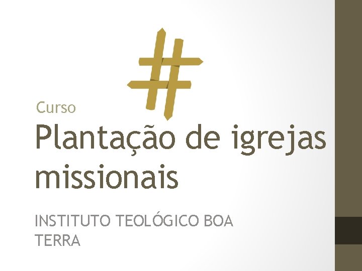 Curso Plantação de igrejas missionais INSTITUTO TEOLÓGICO BOA TERRA 