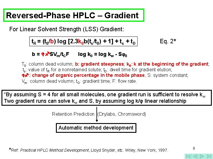 Reversed-Phase HPLC – Gradient For Linear Solvent Strength (LSS) Gradient: t. R = (t