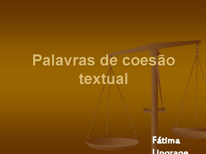 Palavras de coesão textual Fátima 
