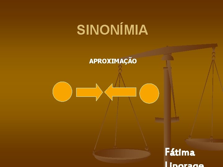 SINONÍMIA APROXIMAÇÃO Fátima 