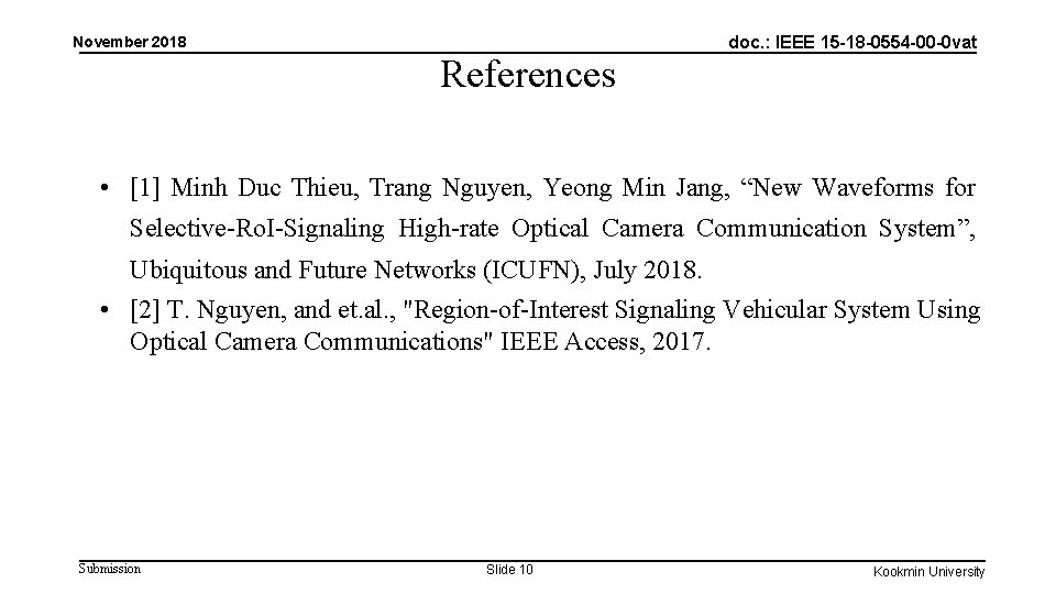 November 2018 References doc. : IEEE 15 -18 -0554 -00 -0 vat • [1]